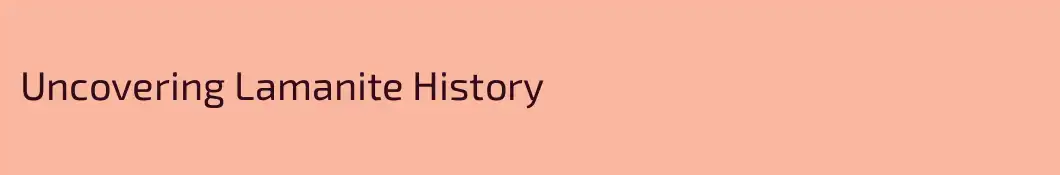 Uncovering Lamanite History